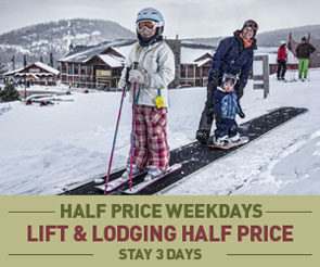 HALF PRICE WEEKDAYS