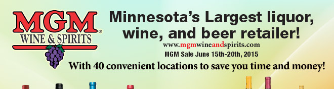 MGM Sale - June 15th - 20th, 2015 - Visit 
www.mgmwineandspirits.com
to view our in-store specials, find a location near you, and sign up for our email list. Alos, look for our in-store Craft Beer Sale flyer June 23rd-July 5th!