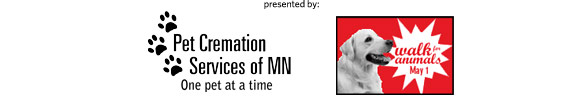 Presented by: Pet Cremation Services of MN and the Animal Humane Society's Walk for Animals